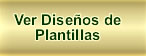 Ver Dise&ntilde;o de Plantillas